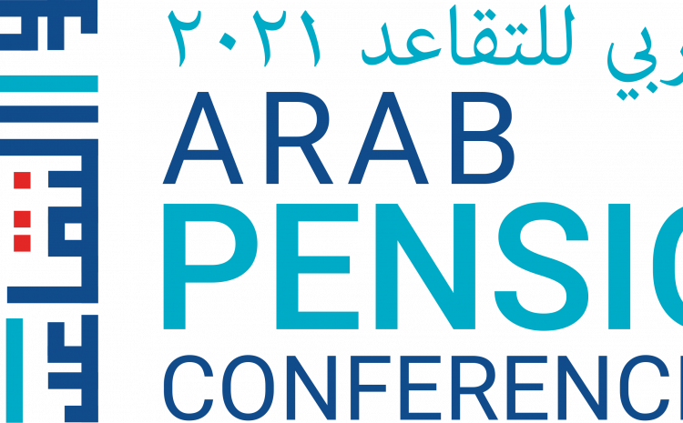 Key Takeaways of the Arab Pensions Conference 2021